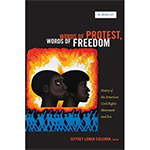 Words of Protest, Words of Freedom: Poetry of the American Civil Rights Movement and Era