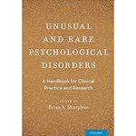 Unusual and Rare Psychological Disorders: A Handbook for Clinical Practice and Research