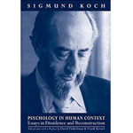Psychology in Human Context: Essays in Dissidence and Reconstruction