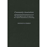 Community Associations: The Emergence and Acceptance of a Quiet Innovation in Housing