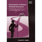 Forerunners in Modern Financial Economics: A Random Walk in the History of Economic Thought