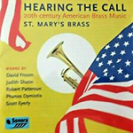 Hearing the Call: 20th Century American Brass Music (St. Mary's Brass)