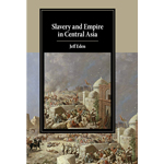 Slavery and Empire in Central Asia