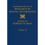 International Review of Research in Mental Retardation: Volume 22 (Editor)