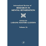 International Review of Research in Mental Retardation: Volume 26 (Editor)