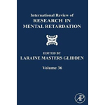 International Review of Research in Mental Retardation: Volume 36 (Editor)