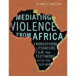 Mediating Violence from Africa