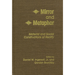 Mirror and Metaphor: Material and Social Constructions of Reality