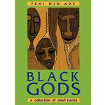 Black Gods: A Collection of Short Stories