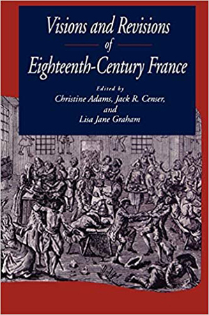 Visions And Revisions Of Eighteenth-Century France (SKU 1013242543)