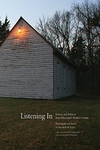 Listening In: Echoes & Artifacts From Maryland's Mother County